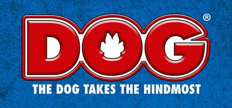 DOG The dog takes the hindmost (PC)