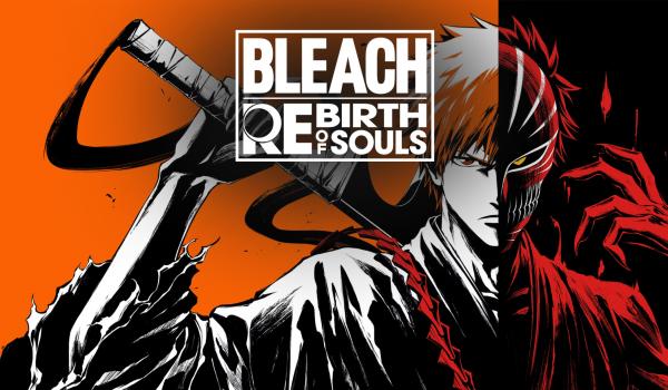 Bleach Rebirth of Souls (PC)