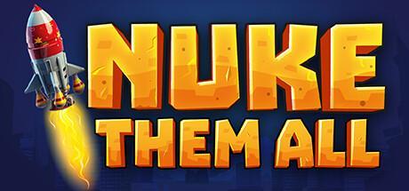 Nuke Them All (PC)
