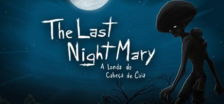 The Last NightMary A Lenda do Cabea de Cuia (PC)