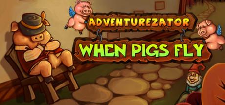 Adventurezator When Pigs Fly (PC)