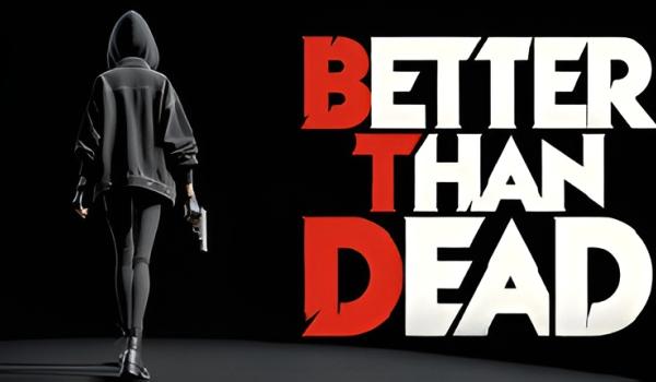 Better Than Dead (PC)