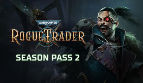 Warhammer 40000 Rogue Trader Season Pass 2 (PC)