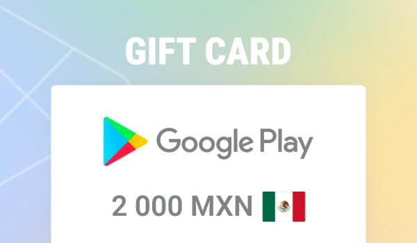 Google Play Gift Card 2000 MXN