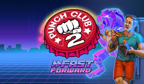 Punch Club 2: Fast Forward (PC)