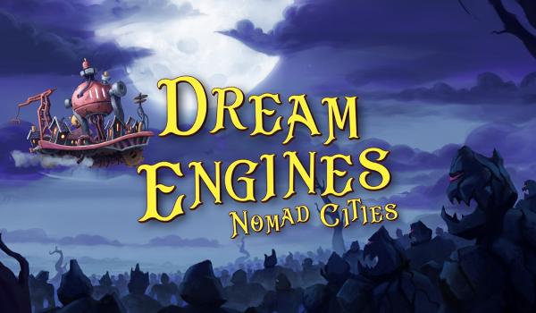 Dream Engines: Nomad Cities (PC)