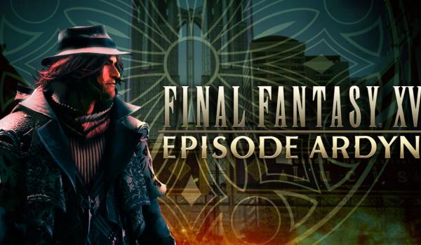 FINAL FANTASY XV EPISODE ARDYN (DLC)