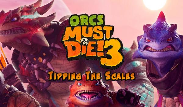 Orcs Must Die 3 Tipping the Scales (PC)