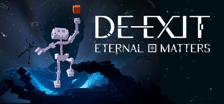 DE-EXIT - Eternal Matters (PC)