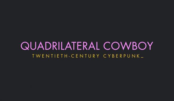 Quadrilateral Cowboy (PC)