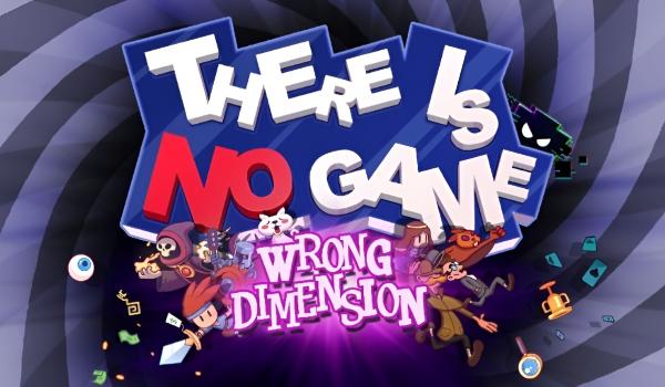 There Is No Game: Wrong Dimension (PC)