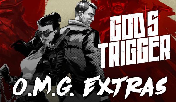 Gods Trigger OMG Extras (PC)