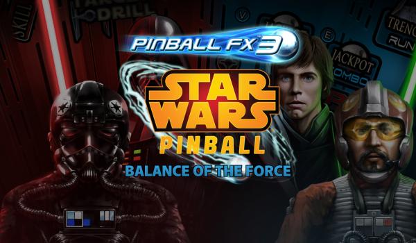Pinball FX3 - Star Wars Pinball: Balance of the Force (DLC)
