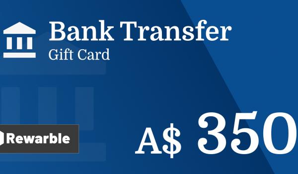 Bank Transfer Gift Card 350 AUD