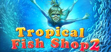 Tropical Fish Shop 2 (PC)