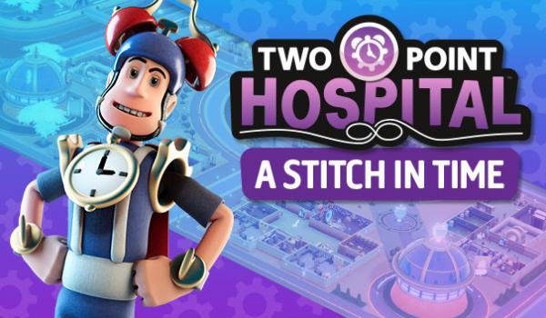 Two Point Hospital: A Stitch in Time (DLC)