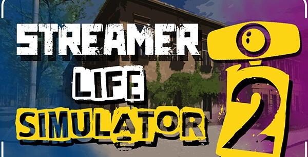 Streamer Life Simulator 2 (PC)