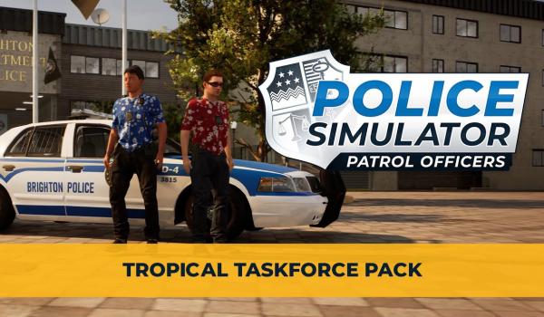 Police Simulator Patrol Officers Tropical Taskforce Pack (PC)