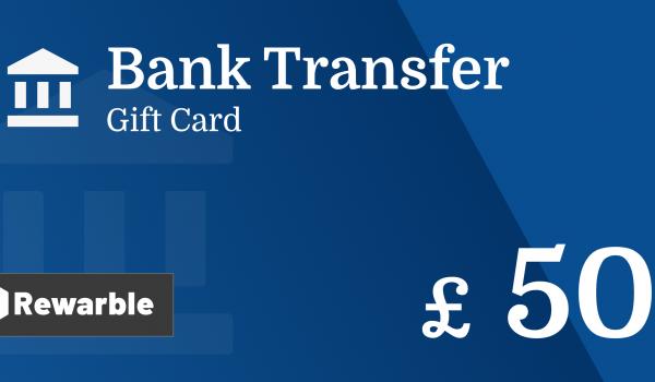 Bank Transfer Gift Card 50 GBP