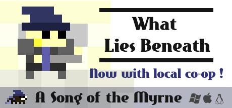 Song of the Myrne What Lies Beneath (PC)