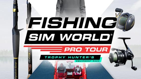 Fishing Sim World Pro Tour Trophy Hunters Equipment Pack (PC)