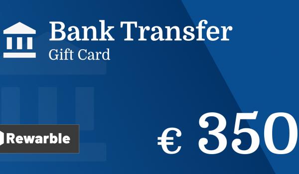 Bank Transfer Gift Card 350 EUR