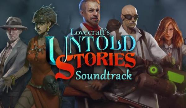 Lovecrafts Untold Stories OST (PC)