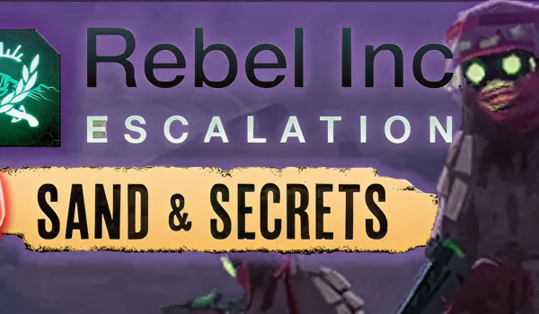 Rebel Inc Escalation Sand and Secrets (PC)