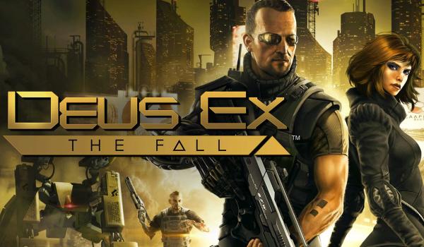 Deus Ex The Fall (PC)
