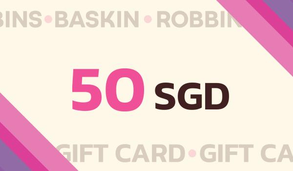Baskin Robbins Gift Card 50 SGD
