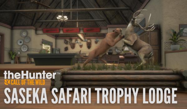 theHunter: Call of the Wild - Saseka Safari Trophy Lodge (DLC)