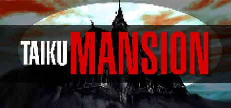 TAIKU MANSION (PC)