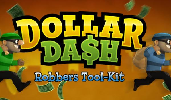 Dollar Dash Robbers ToolKit (DLC)