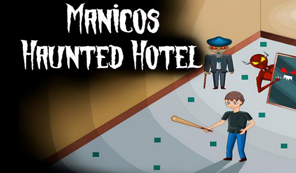 Manicos Haunted Hotel (PC)
