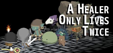 A Healer Only Lives Twice (PC)