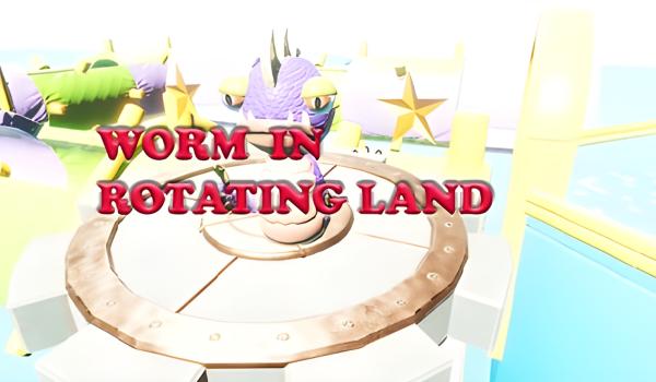 Worm In Rotating Land (PC)