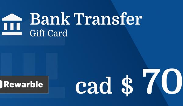 Bank Transfer Gift Card 70 CAD