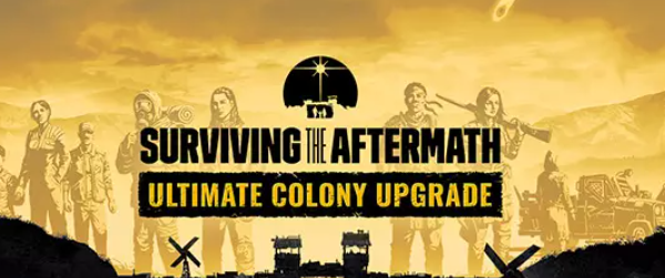 Surviving the Aftermath Ultimate Colony Upgrade (PC)