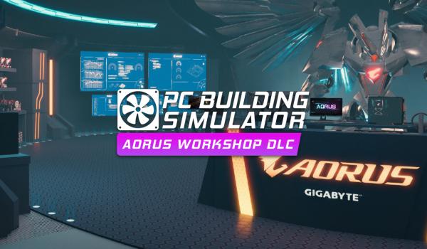 PC Building Simulator - AORUS Workshop (DLC)