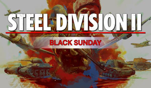 Steel Division 2 - Black Sunday (DLC)