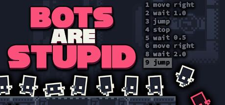 Bots Are Stupid (PC)