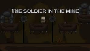The soldier in the mine (PC)