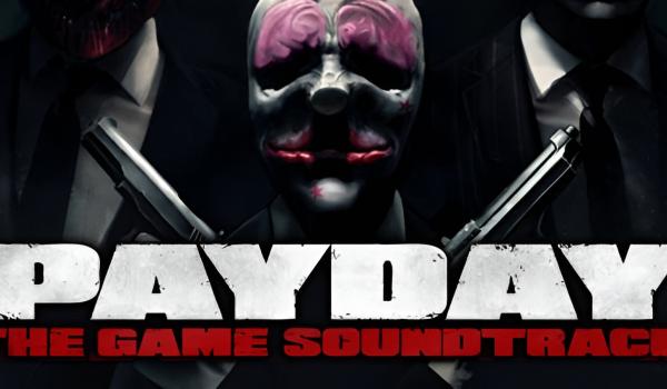 PAYDAY The Heist Soundtrack (PC)