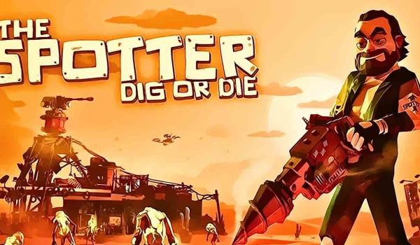 The Spotter Dig or Die (PC)