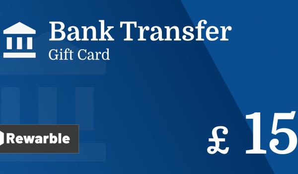 Bank Transfer Gift Card 15 GBP