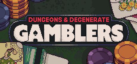 Dungeons and Degenerate Gamblers (PC)