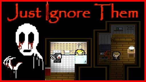 Just Ignore Them (PC)