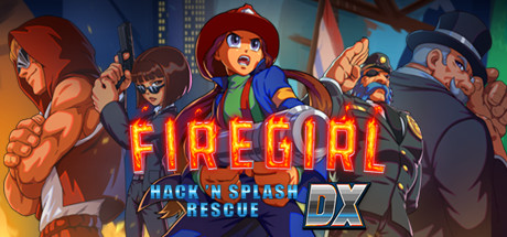 Firegirl: Hack 'n Splash Rescue DX (PC)