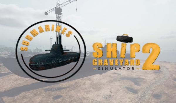 Ship Graveyard Simulator 2 Submarines DLC (PC)