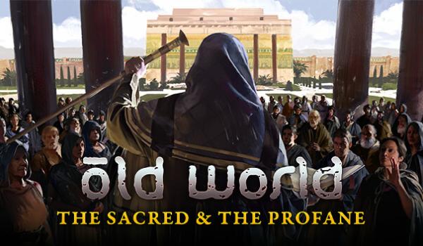 Old World - The Sacred and The Profane (PC)